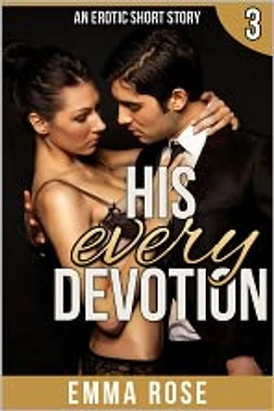 His Every Devotion: The Billionaire's Contract Part 3