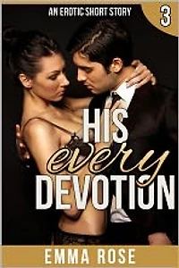 His Every Devotion: The Billionaire's Contract Part 3