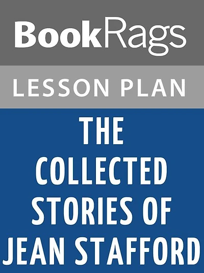 The Collected Stories of Jean Stafford Lesson Plans