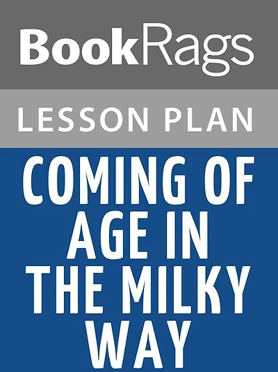 Coming of Age in the Milky Way Lesson Plans