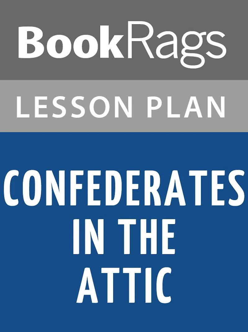 Confederates In The Attic Lesson Plans