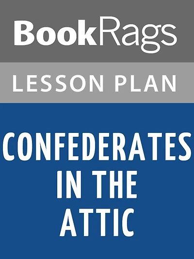 Confederates In The Attic Lesson Plans