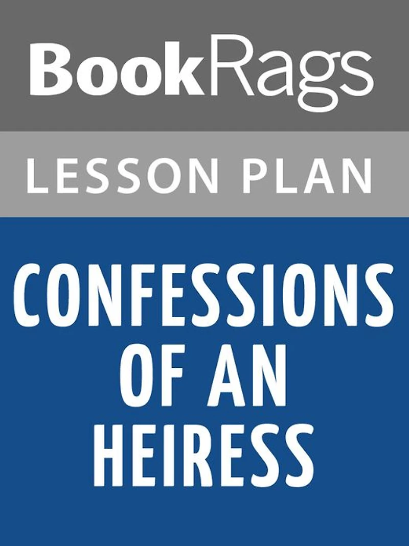 Confessions of an Heiress Lesson Plans