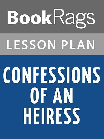 Confessions of an Heiress Lesson Plans