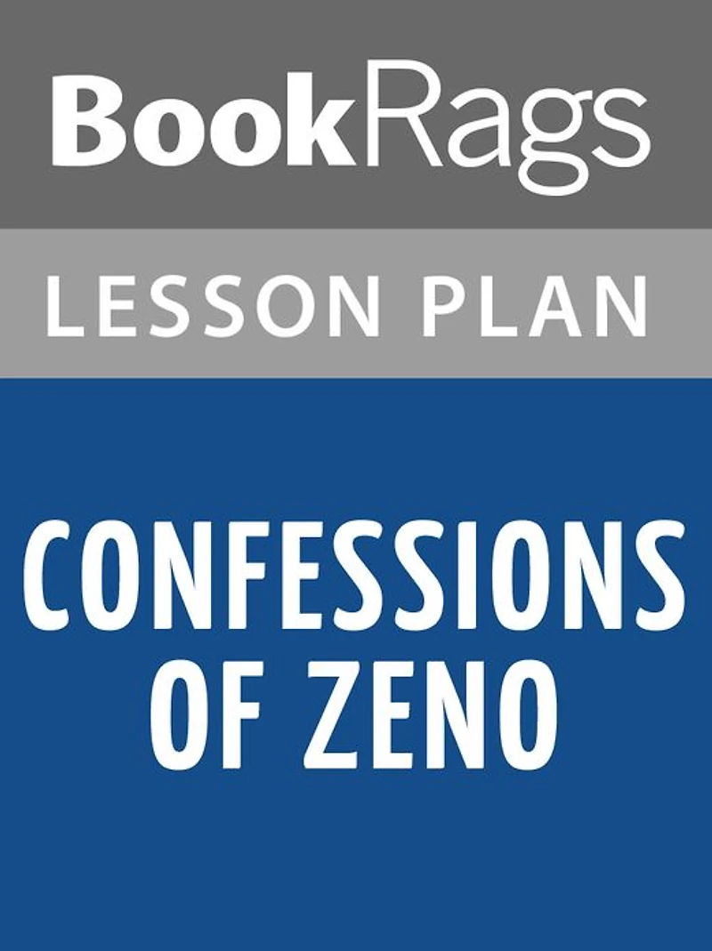 Confessions of Zeno Lesson Plans