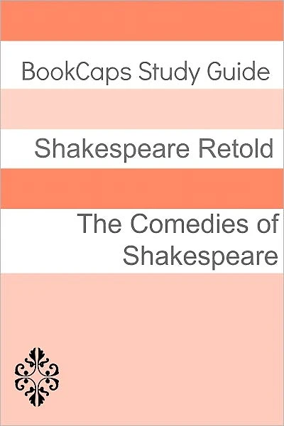 Comedies of Shakespeare In Plain and Simple English (A Modern Translation and the Original Version)