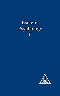Esoteric Psychology, Volume II