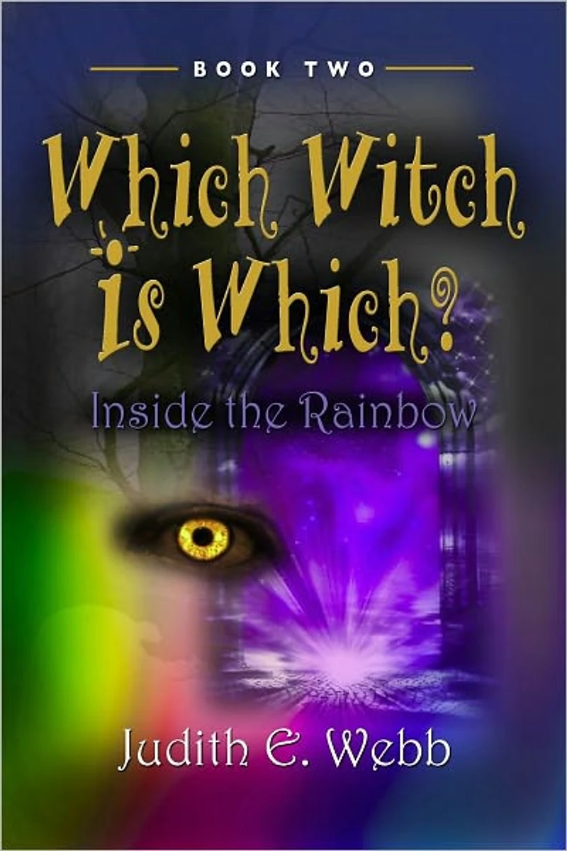 Which Witch Is Which? (Book Two) Inside the Rainbow