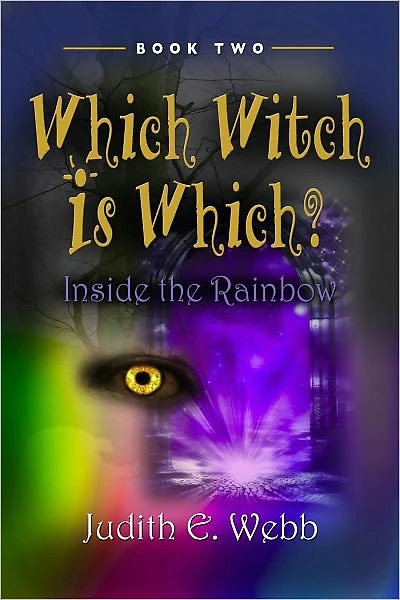 Which Witch Is Which? (Book Two) Inside the Rainbow