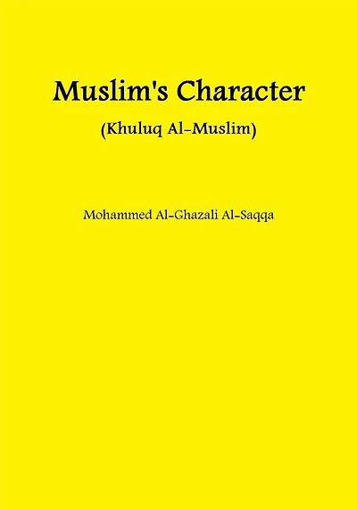 Muslim's Character (Khuluq Al-Muslim)