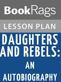 Daughters and Rebels: An Autobiography Lesson Plans