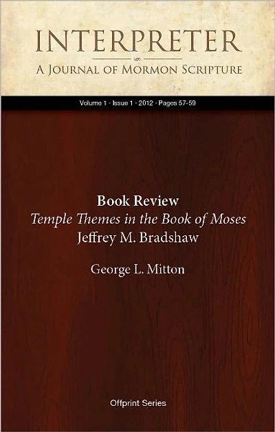 Book Review, Temple Themes in the Book of Moses by Jeffrey M. Bradshaw