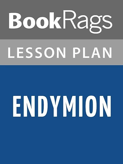 Endymion Lesson Plans