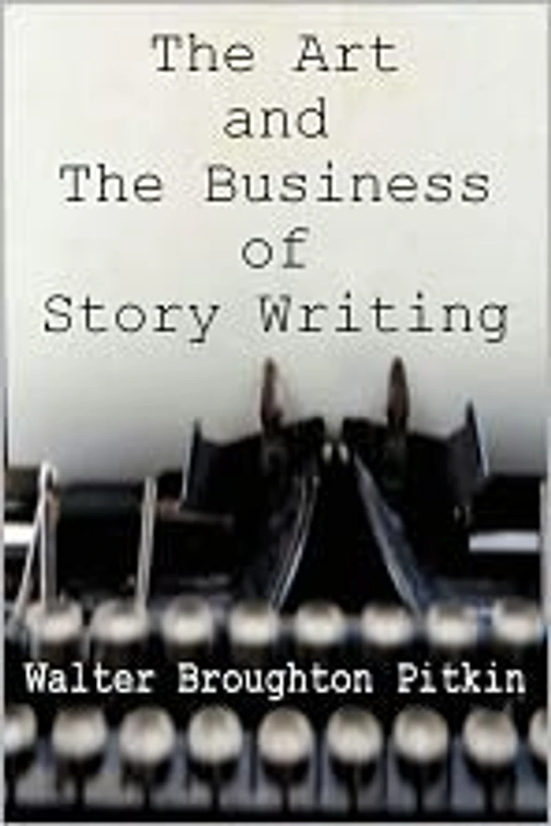 THE ART AND THE BUSINESS OF STORY WRITING