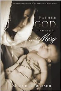 Father God, it's me again...Mary
