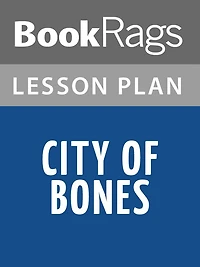 City of Bones Lesson Plans