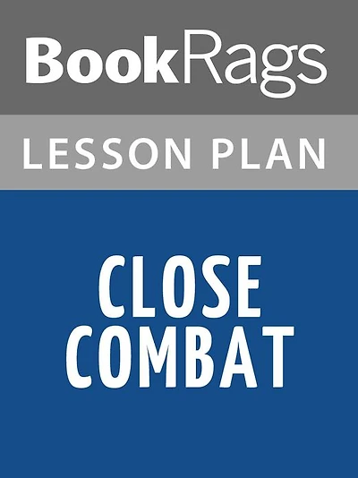 Close Combat Lesson Plans