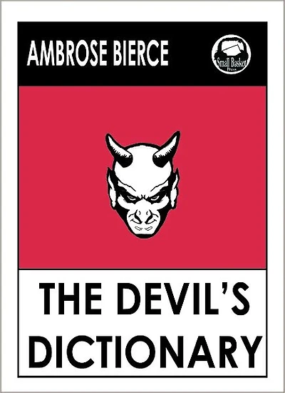 Bierce's The Devil's Dictionary, The Greatest Works of Ambrose Bierce, Masters of the Weird Tale, Devils Dictionary