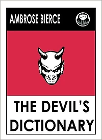 Bierce's The Devil's Dictionary, The Greatest Works of Ambrose Bierce, Masters of the Weird Tale, Devils Dictionary