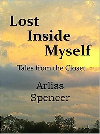 Lost Inside Myself: Tales from the Closet