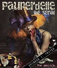 Pauperdelle The Serial - Episode 1: Frayed
