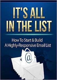 Its All In The List : How To Start And Build A Highly Responsive List! AAA+++