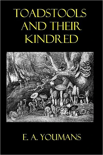 TOADSTOOLS AND THEIR KINDRED