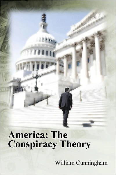 America: The Conspiracy Theory