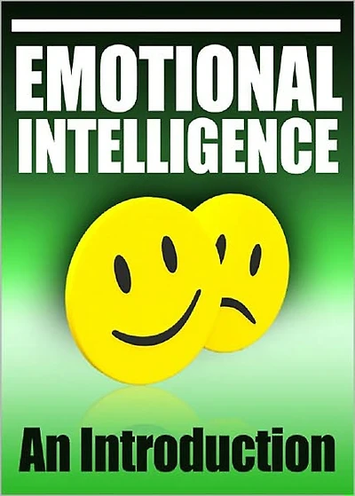 Emotional Intelligence: Developing Emotional Intelligence! An Introduction! AAA+++