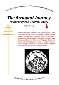 The Arrogant Journey: Hermeneutics and Church History