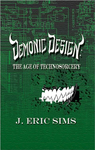Demonic Design: The Age of Technosorcery