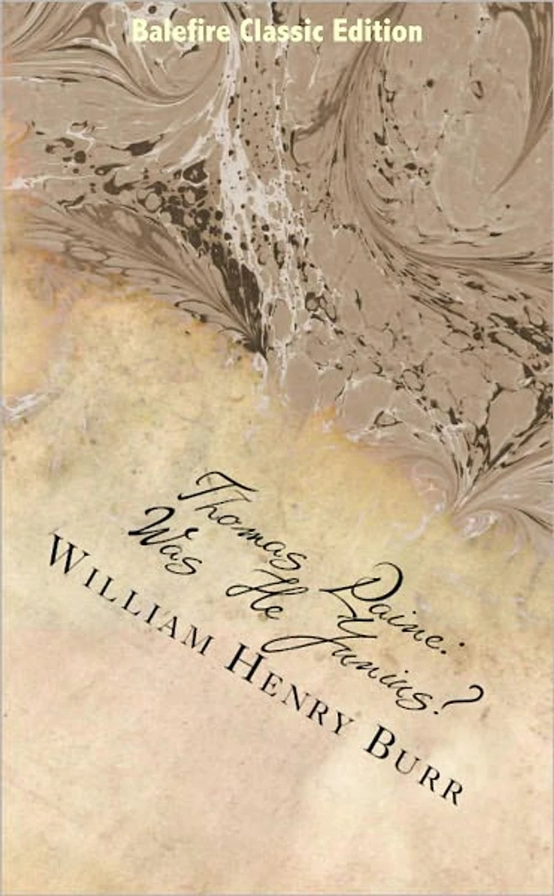 Thomas Paine: Was He Junius?