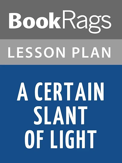 A Certain Slant of Light by Laura Whitcomb Lesson Plans