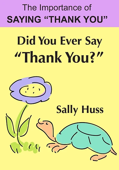 Did You Ever Say "Thank You?" (Fun Picture Book)