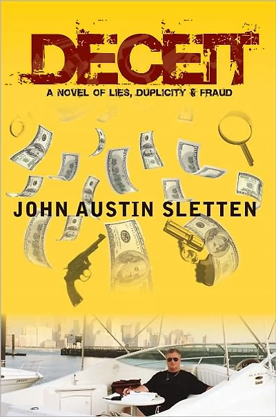 Deceit: A Novel of Lies, Duplicity, & Fraud