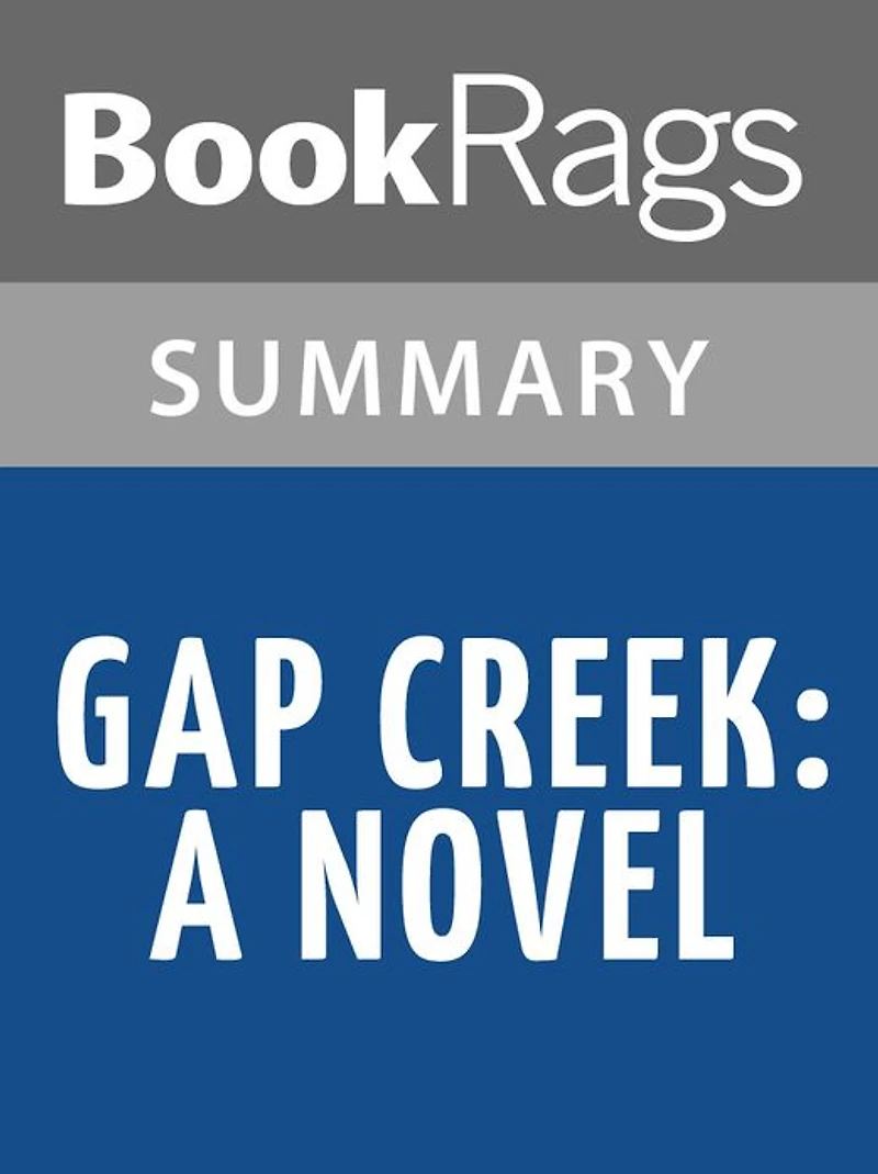 Gap Creek by Robert Morgan l Summary & Study Guide