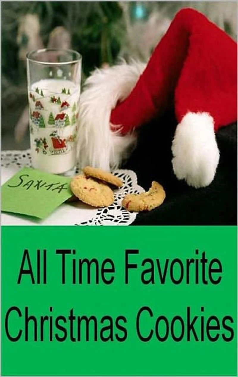 "All-Time Favorite Christmas Cookies": Leave Santa A Sweet Treat This Year With Delicious Homemade Cookies! AAA+++