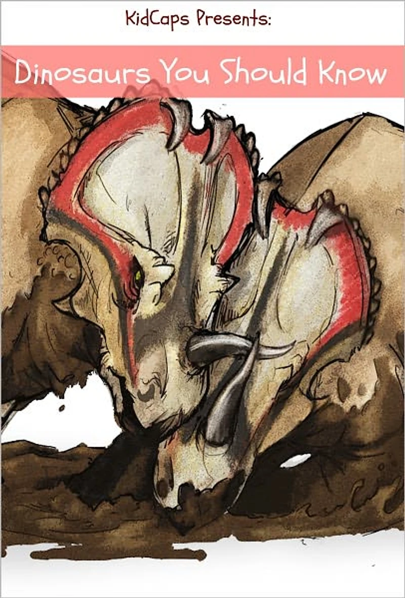 Dinosaurs You Should Know: The Triassic Beast Who Rocked the World (A History Just For Kids)