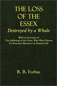 THE LOSS OF THE ESSEX - Destroyed by a Whale
