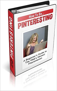 How to be Pinteresting: A Beginner's Guide to the Web's Newest Phenomenon! (Brand New) AAA+++