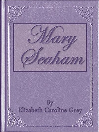 Mary Seaham, A Novel