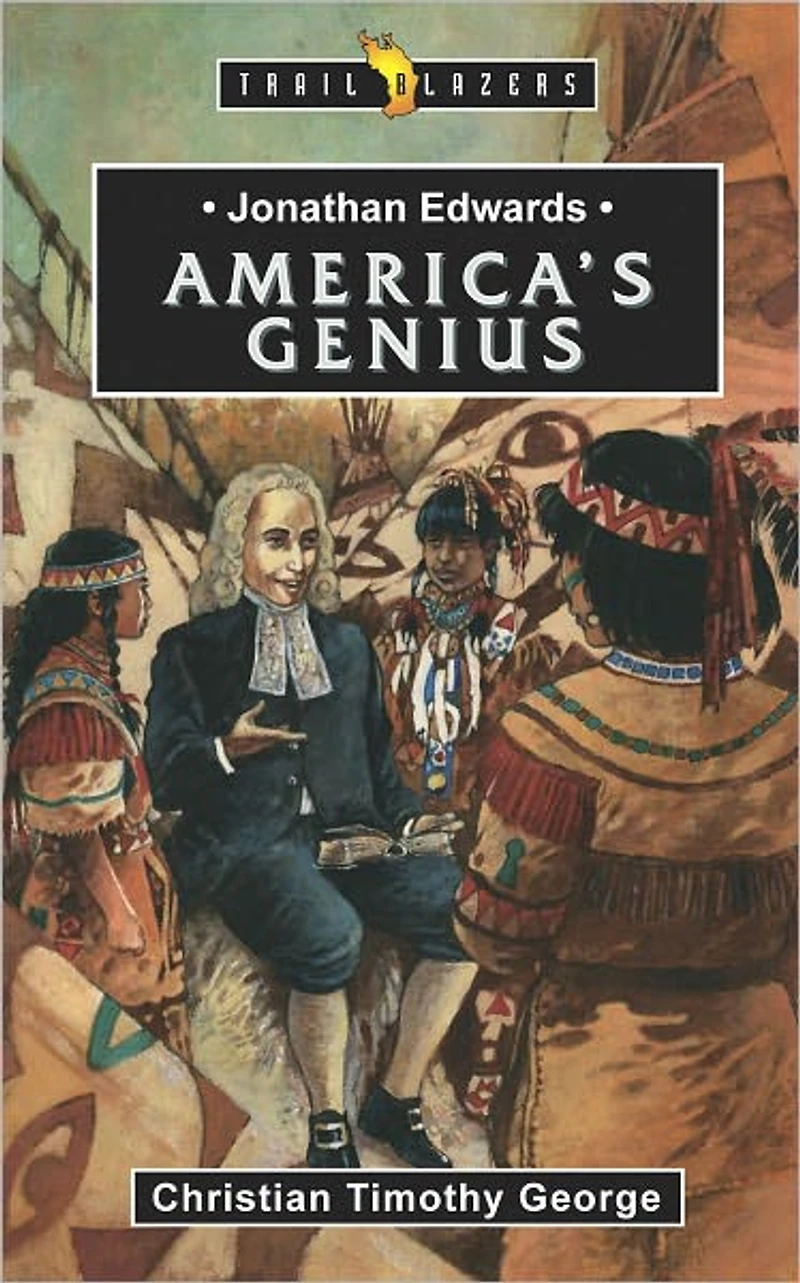 Jonathan Edwards America's Genius