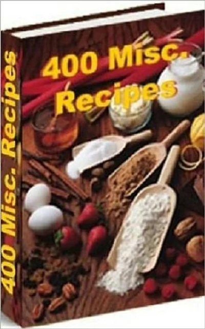 Food Recipes CookBook - 400 Miscellaneous Recipes - Let Cook!