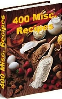 Food Recipes CookBook - 400 Miscellaneous Recipes - Let Cook!