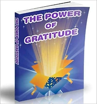 The Power of Gratitude: Discover How Gratitude Can Change Your Life Hugely! AAA+++