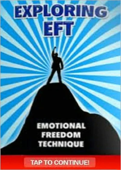 Exploring EFT: Emotional Freedom Techniques! AAA+++