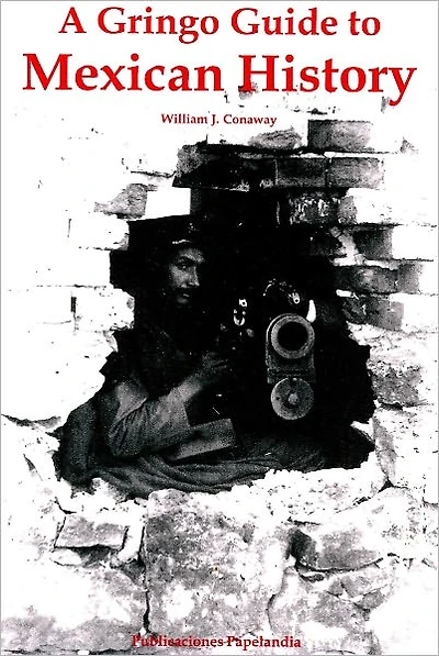 A Gringo Guide to Mexican History