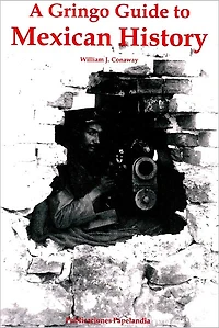 A Gringo Guide to Mexican History
