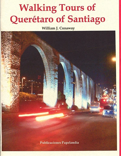 Walking tours of Queretaro of Santiago