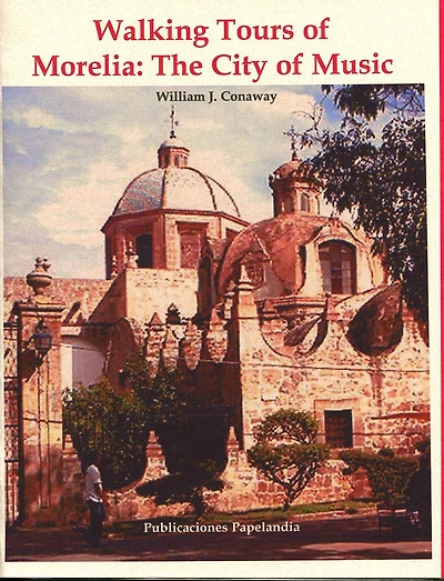 Walking Tours of Morelia: City of Music